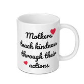 Mothers Teach Kindness Mug, Gift for Mom, Mother's Day Present, Motivational Mug, Heart Design, Coffee Cup, Tea Mug, Mom Appreciation Gift - Tawshia